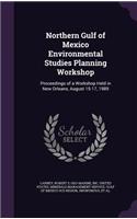 Northern Gulf of Mexico Environmental Studies Planning Workshop