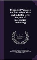 Dependent Variables for the Study of Firm and Industry-level Impacts of Information Technology