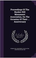 Proceedings of the Bunker Hill Monument Association, on the Occasion of Their ... Anniversary