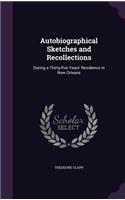 Autobiographical Sketches and Recollections