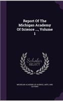 Report of the Michigan Academy of Science ..., Volume 1
