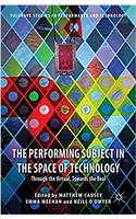 Performing Subject in the Space of Technology