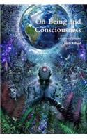 On Being and Consciousness (Collected Essays)