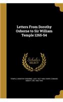 Letters From Dorothy Osborne to Sir William Temple 1265-54