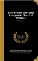 Early Records of the First Presbyterian Church of Syracuse; Volume 1