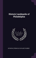 Historic Landmarks of Philadelphia