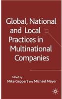 Global, National and Local Practices in Multinational Companies