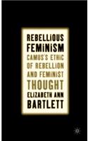 Rebellious Feminism