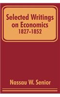 Selected Writings on Economics 1827-1852