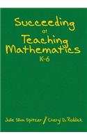 Succeeding at Teaching Mathematics, K-6
