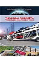 The Global Community: Techniques and Strategies of Trade