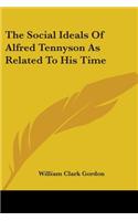 Social Ideals Of Alfred Tennyson As Related To His Time