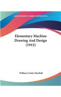 Elementary Machine Drawing And Design (1912)