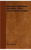 Marsden's Numismata Orientalia - Part 1 Ancient Indian Weights