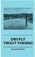 Dry-Fly Trout Fishing