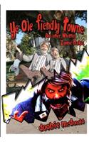 Ye Ole Fiendly Towne and Other Whittier Zombie Haikus: Whittier is suddenly scoured with zombies! And just where is Doobie McDonald during these mayhaps...BAY-beh!?(English)