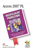 Access 2007 PL. Nieoficjalny Podr?cznik