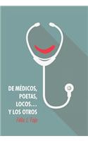 de Medicos, Poetas, Locos... y Los Otros
