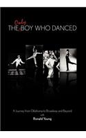The Only Boy Who Danced: A Journey from Oklahoma to Broadway and Beyond(English)