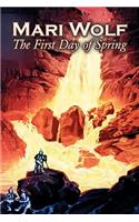The First Day of Spring by Mari Wolf, Science Fiction, Fantasy