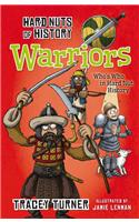 Hard Nuts of History: Warriors