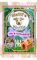 Matti's Mutts: I'm a Granddog! (Vol 2)(English)