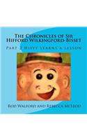 Chronicles of Sir Hifford Wilkingford-Bisset: Part 2 Hiffy learns a lesson