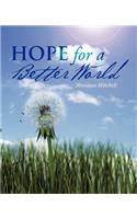 Hope for a Better World: (English)