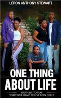 One Thing about Life