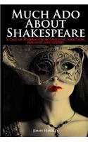 Much Ado About Shakespeare