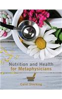 Nutrition and Health for Metaphysicians