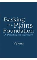 Basking in a Plains Foundation
