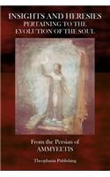 Insights and Heresies Pertaining to the Evolution of the Soul: (English)