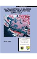 Salt Marsh Trends in Selected Estuaries of Southwestern Connecticut: (English)