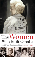 The Women Who Built Omaha