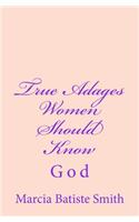 True Adages Women Should Know: God