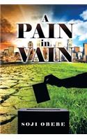 Pain in Vain