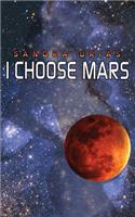 I Choose Mars