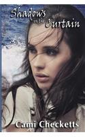 Shadows in the Curtains: (English)