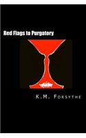 Red Flags to Purgatory