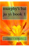 murphy's bai ju yi book 1