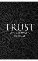 My One Word Journal: TRUST (Black Cover)