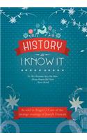 History As I Know It: Or The Christmas Story You Have Always Known But Have Never Heard