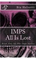 Imps All Is Lost 2nd Edition: (English)