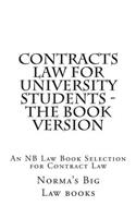 Contracts Law for University Students - The Book Version: An NB Law Book Selection for Contract Law