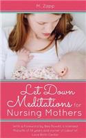 Let Down Meditations for Nursing Mothers
