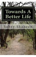 Towards a better life