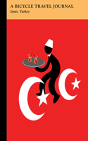 "izmir, Turkey: A Bicycle Travel Journal": (English)