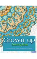 Grown Up Coloring Book: Coloring Books for Grownups: Stress Relieving Patterns(3 Grown Up Coloring Book)