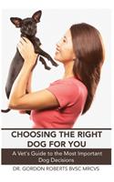 Choosing the Right Dog For You